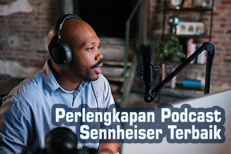 Audiopro Sennheiser microphone podcast terbaik audio sound